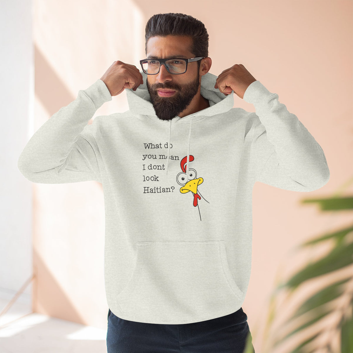 What Do You Mean I Don’t Look Haitian? Hoodie — Graphic Apparel