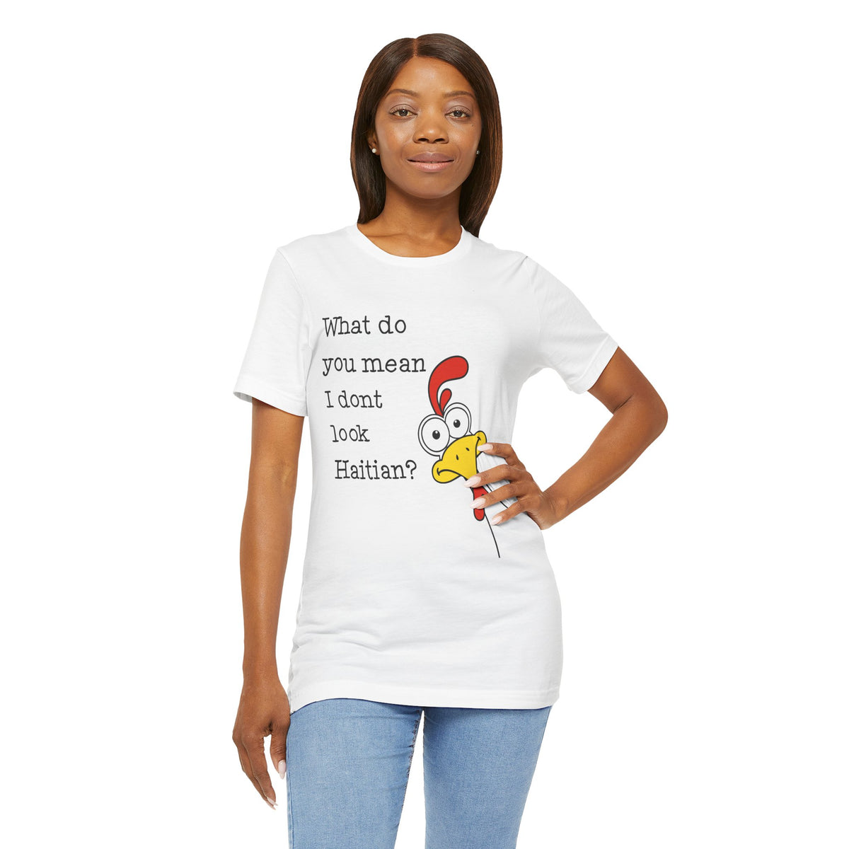 What Do You Mean I Don’t Look Haitian Haitian graphic tee