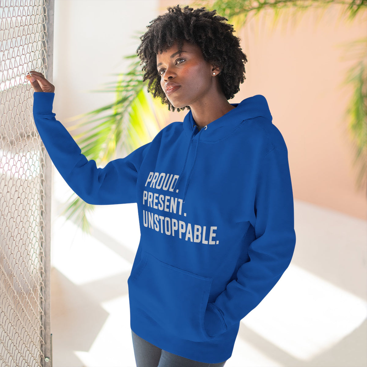 Proud. Present. Unstoppable. — Front & Back Hoodie Graphic Apparel