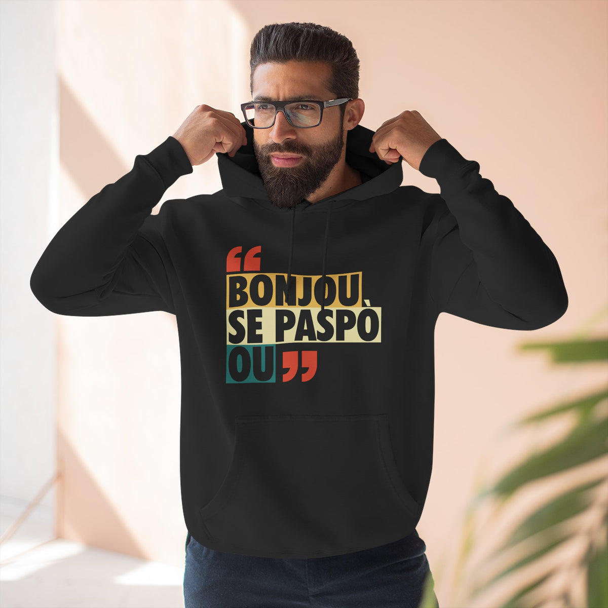 Bonjou Se Paspò Ou — Hoodie Graphic Apparel