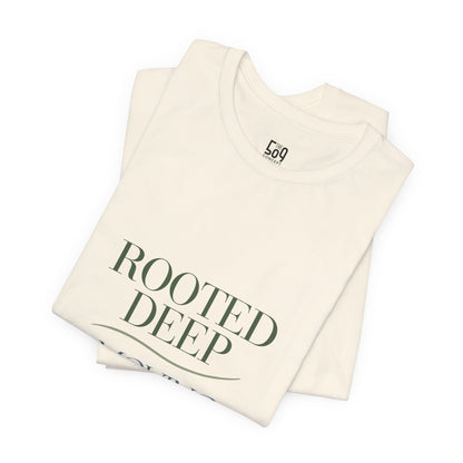 Rooted Deep, Moving Freely — T-shirt Graphic Apparel