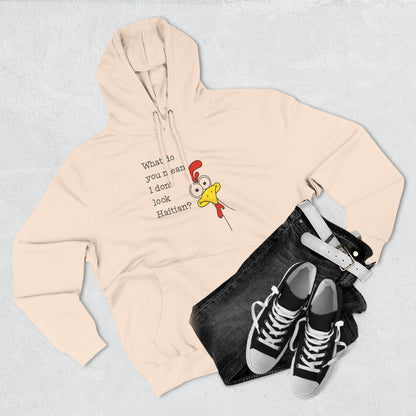 What Do You Mean I Don’t Look Haitian? Hoodie — Graphic Apparel