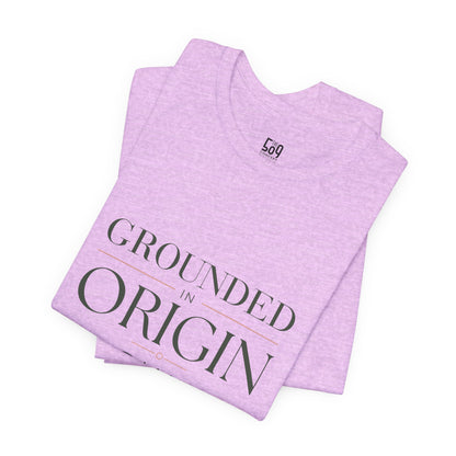 Grounded in Origin — T-shirt Graphic Apparel