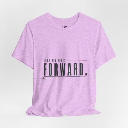 From the Roots Forward — T-shirt Graphic Apparel
