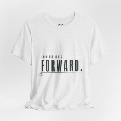 From the Roots Forward — T-shirt Graphic Apparel