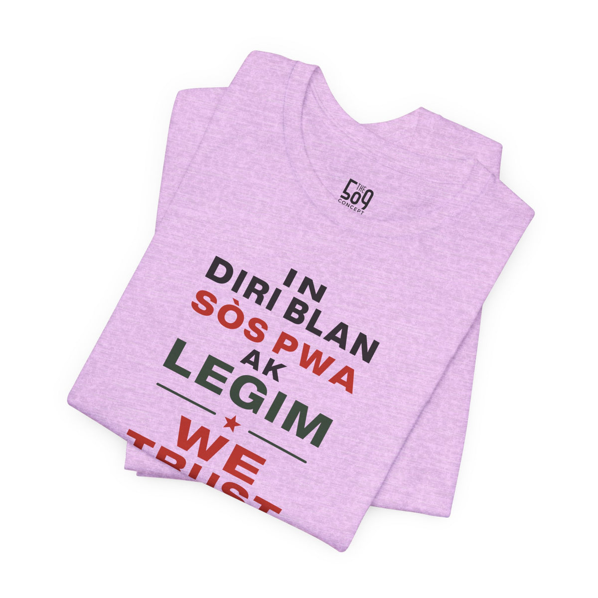 In Diri Blan Sòs Pwa Ak Legim We Trust  — T-shirt Graphic Apparel