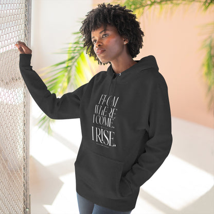 From Where I Come, I Rise — Hoodie Graphic Apparel
