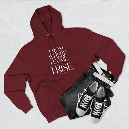 From Where I Come, I Rise — Hoodie Graphic Apparel