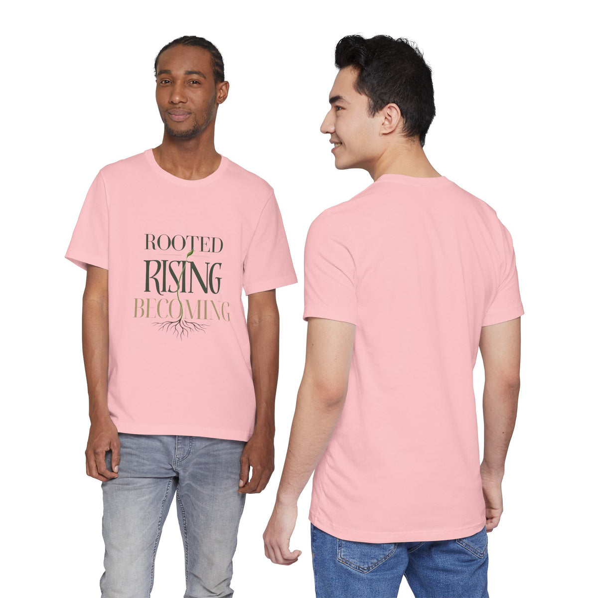 Rooted. Rising. Becoming. — T-shirt Graphic Apparel