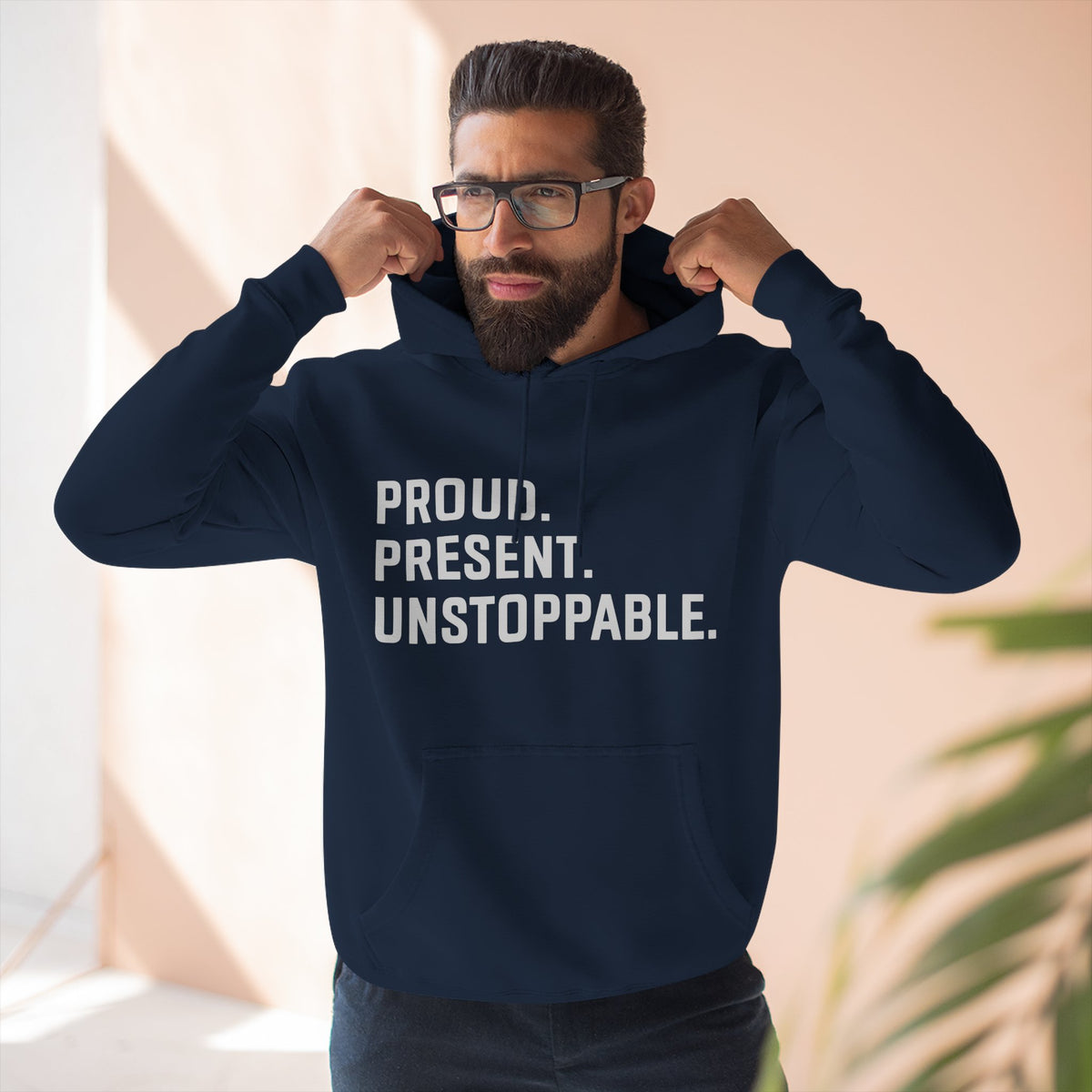 Proud. Present. Unstoppable. — Front & Back Hoodie Graphic Apparel