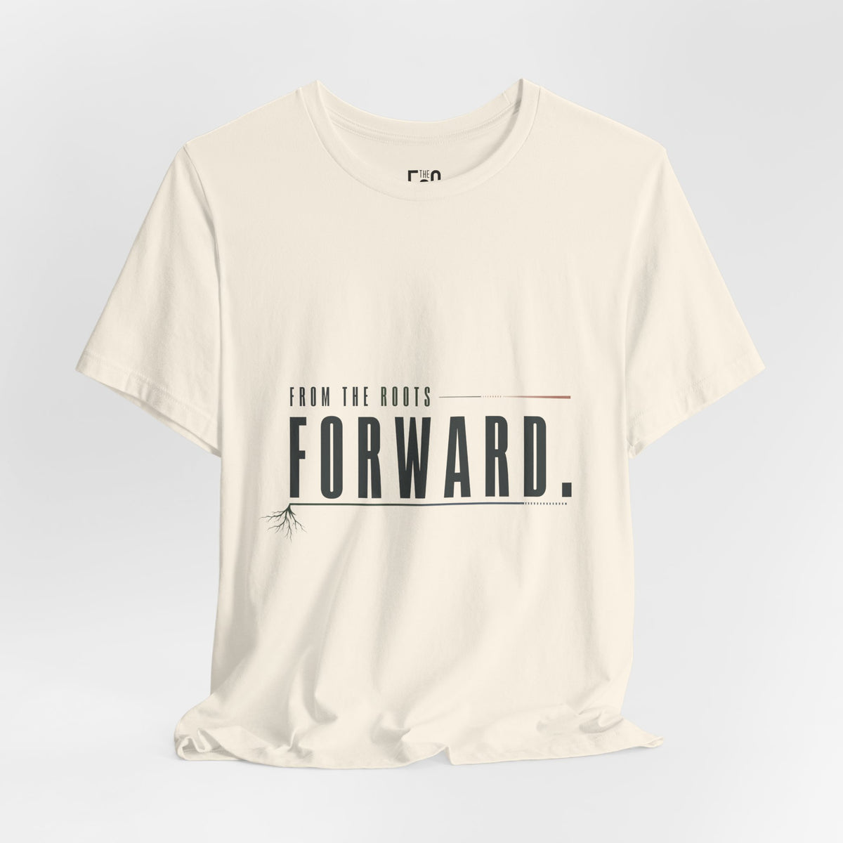 From the Roots Forward — T-shirt Graphic Apparel