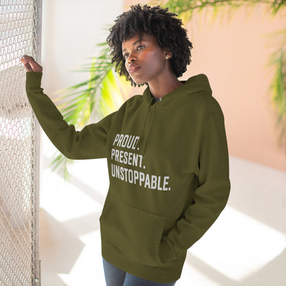 Proud. Present. Unstoppable. — Front & Back Hoodie Graphic Apparel