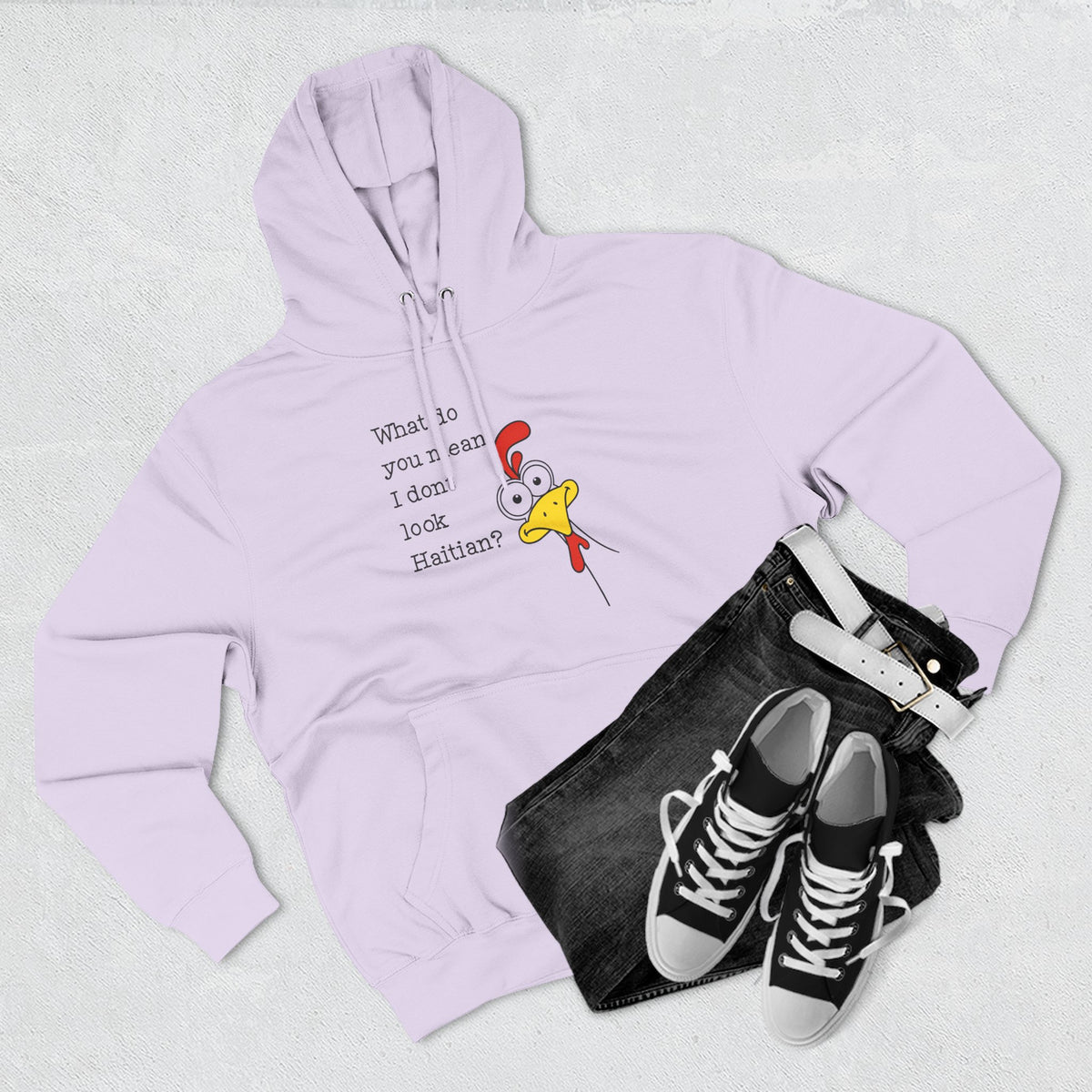 What Do You Mean I Don’t Look Haitian? Hoodie — Graphic Apparel