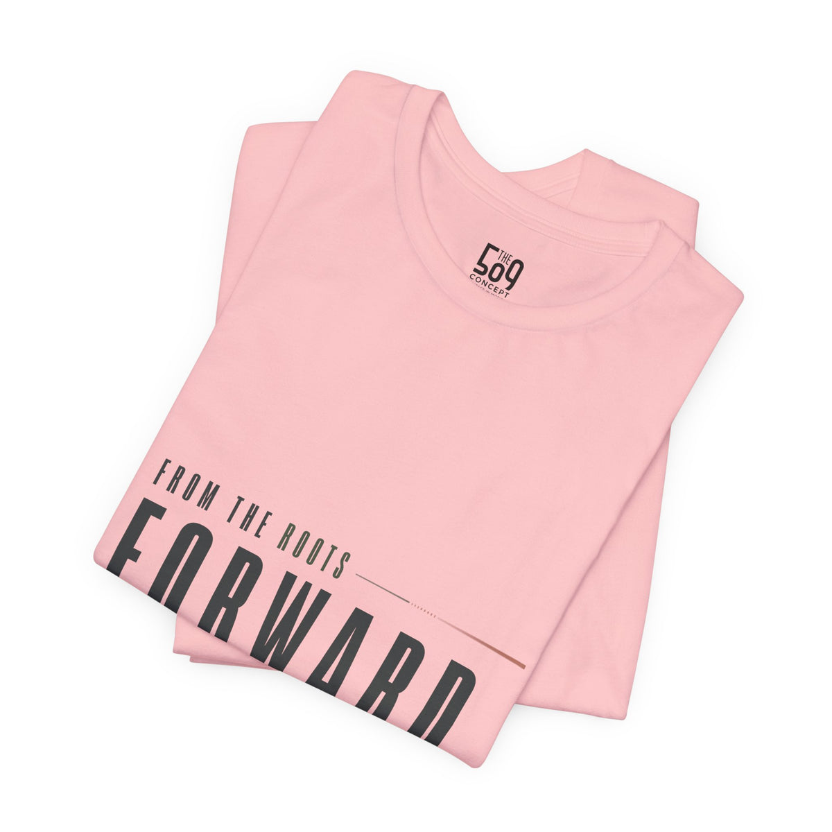 From the Roots Forward — T-shirt Graphic Apparel