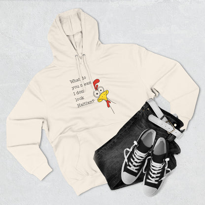 What Do You Mean I Don’t Look Haitian? Hoodie — Graphic Apparel