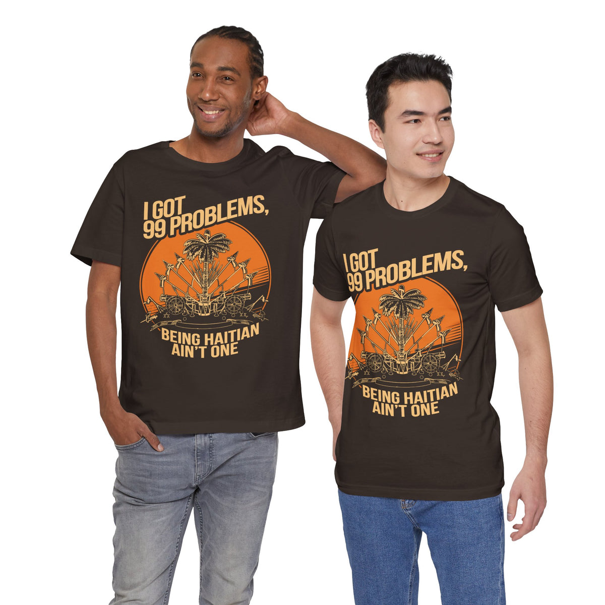 99 Problems, Being Haitian Ain’t One — T-shirt Graphic Apparel