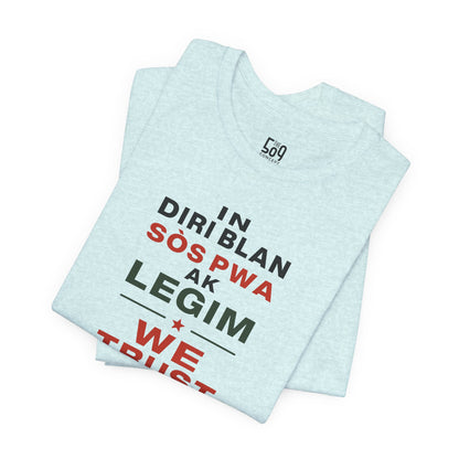 In Diri Blan Sòs Pwa Ak Legim We Trust  — T-shirt Graphic Apparel