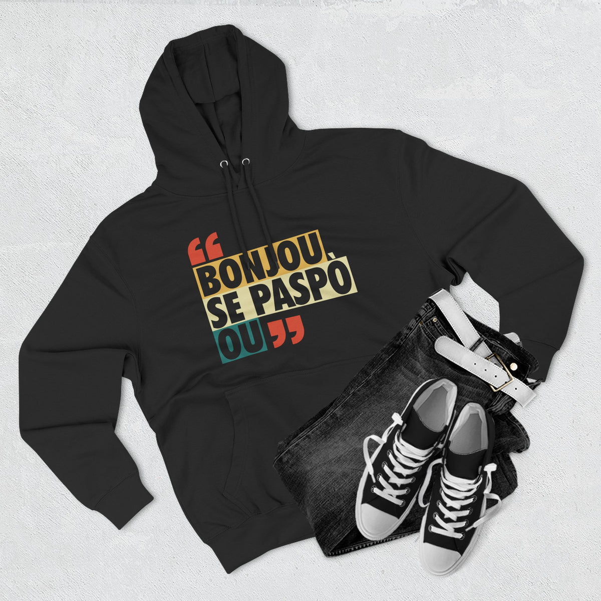 Bonjou Se Paspò Ou — Hoodie Graphic Apparel