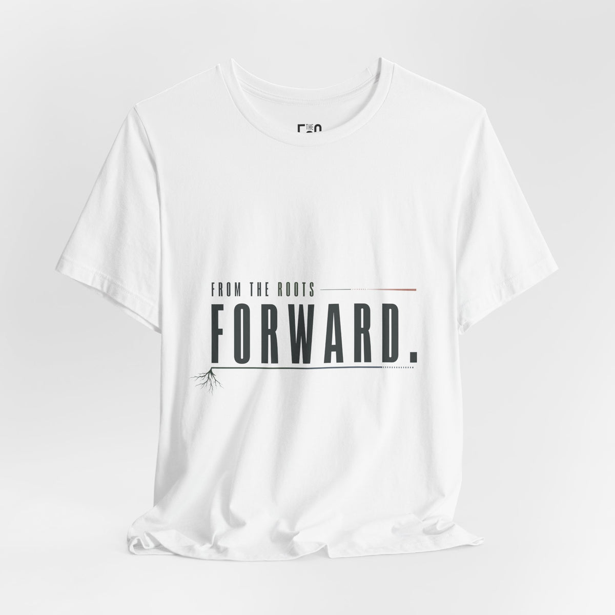 From the Roots Forward — T-shirt Graphic Apparel