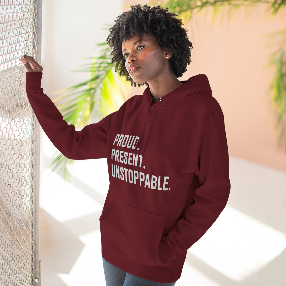 Proud. Present. Unstoppable. — Front & Back Hoodie Graphic Apparel