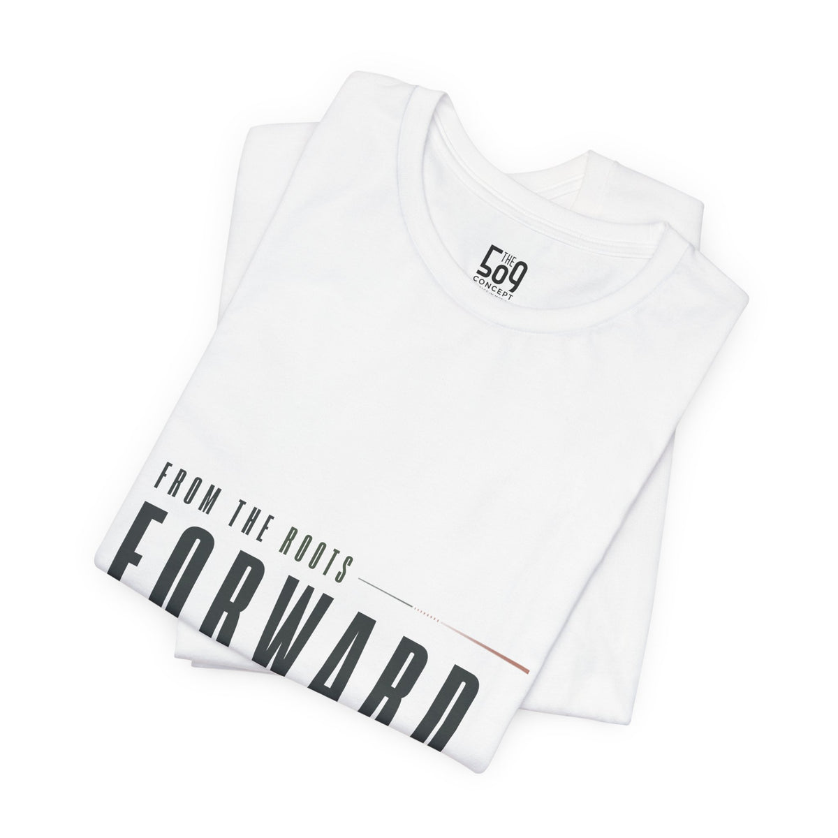 From the Roots Forward — T-shirt Graphic Apparel