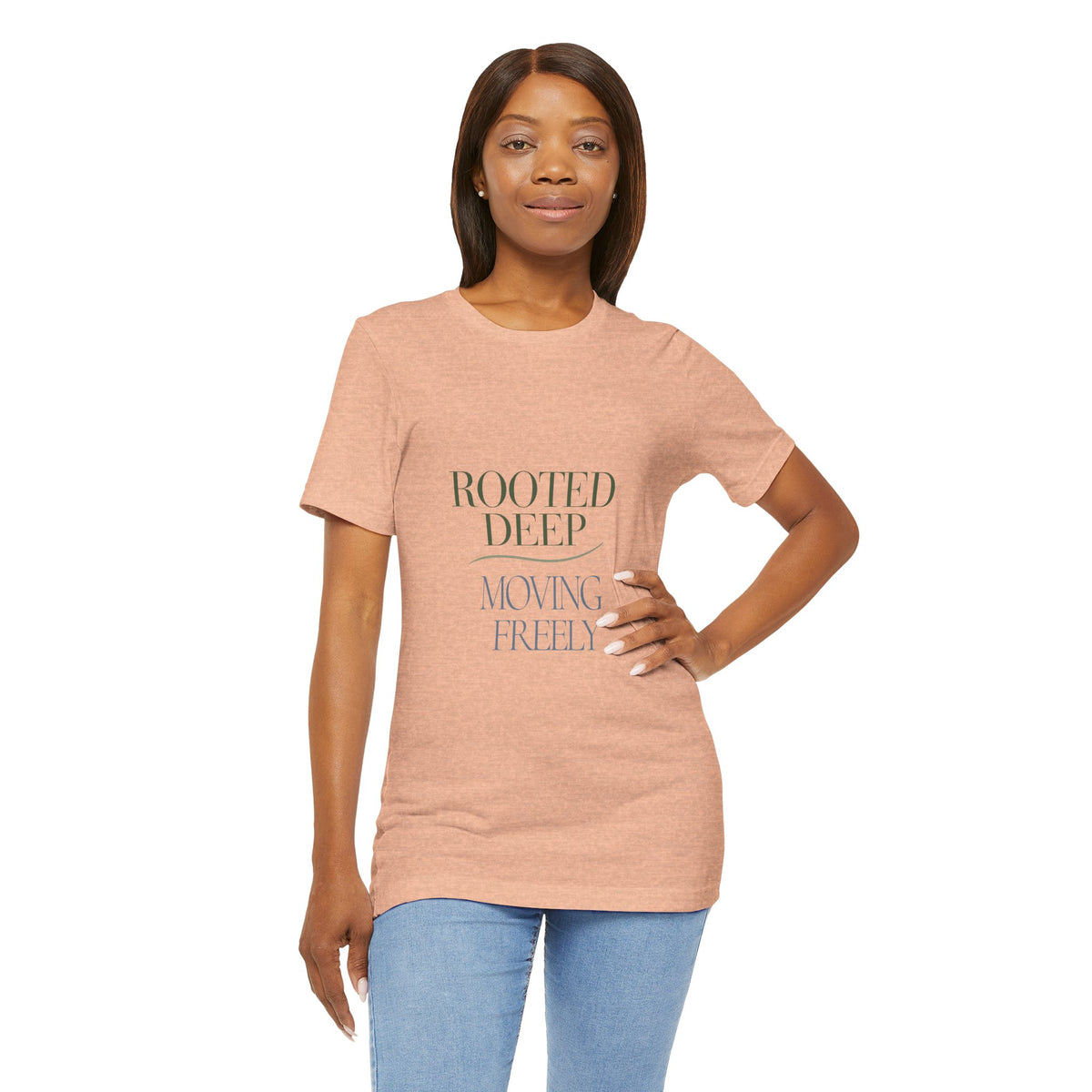 Rooted Deep, Moving Freely — T-shirt Graphic Apparel