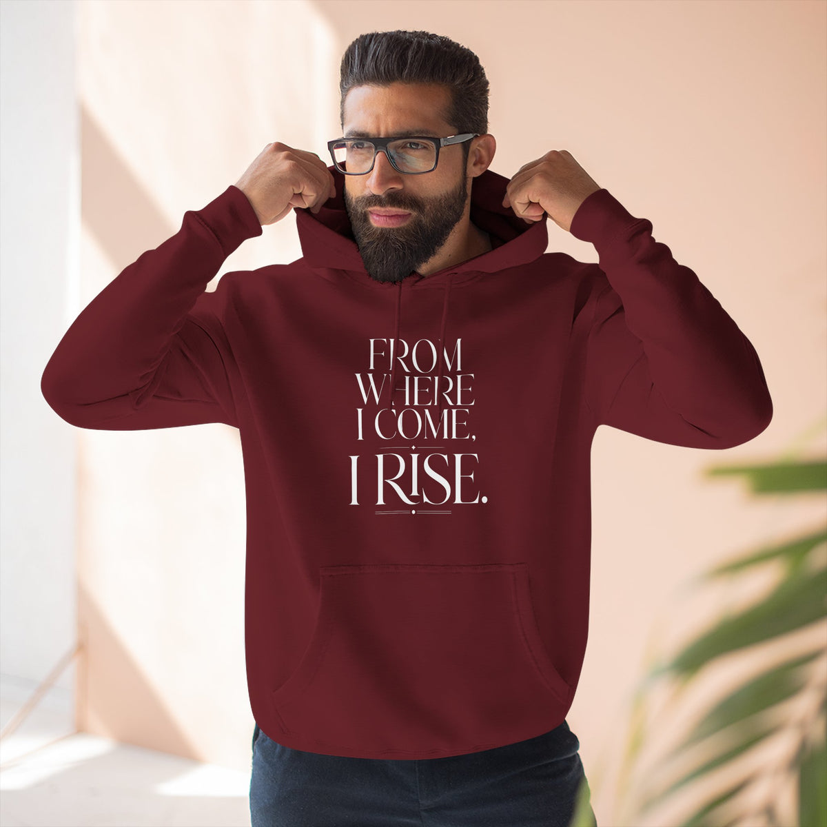 From Where I Come, I Rise — Hoodie Graphic Apparel