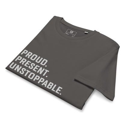 Proud. Present. Unstoppable.™ Heritage Unisex T-Shirt