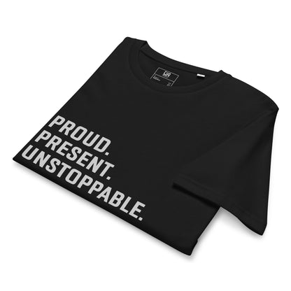 Proud. Present. Unstoppable.™ Heritage Unisex T-Shirt
