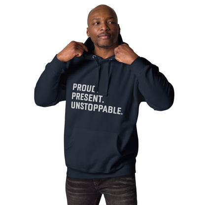 Proud. Present. Unstoppable.™ Heritage Hoodie