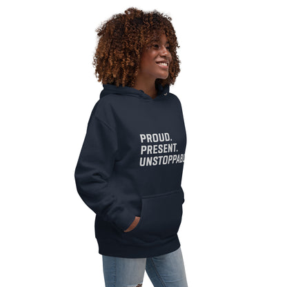 Proud. Present. Unstoppable.™ Heritage Hoodie