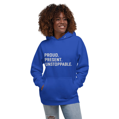 Proud. Present. Unstoppable.™ Heritage Hoodie
