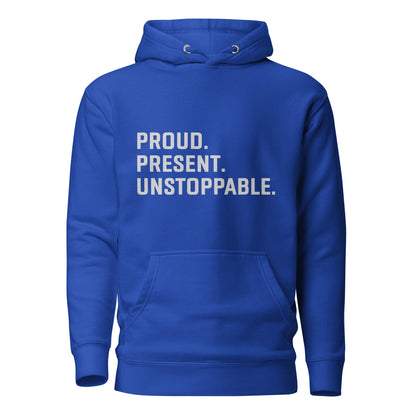 Proud. Present. Unstoppable.™ Heritage Hoodie