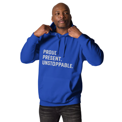Proud. Present. Unstoppable.™ Heritage Hoodie