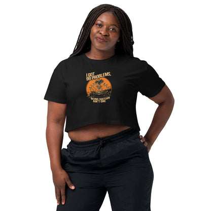 99 Problems Being Haitian Ain’t One Haitian pride graphic tee